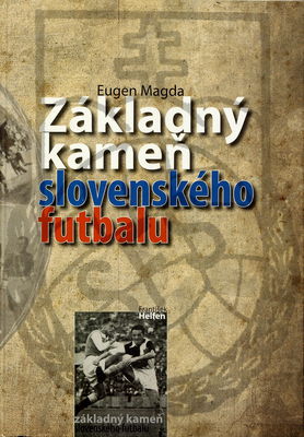 Základný kameň slovenského futbalu /