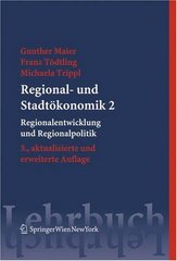 Regional- und Stadtökonomik. 2, Regionalentwicklung und Regionalpolitik /