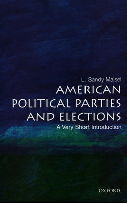 American political parties and elections : a very short introduction /
