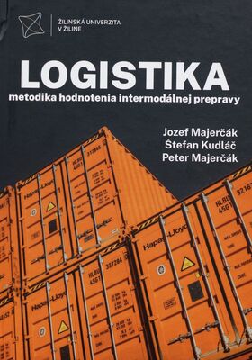 Logistika - metodika hodnotenia intermodálnej prepravy /