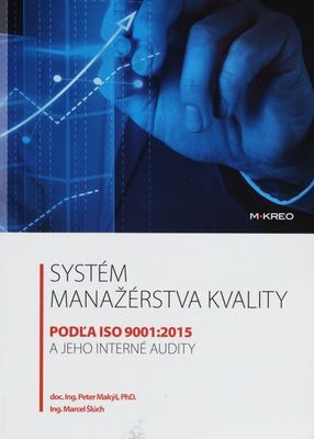 Systém manažérstva kvality podľa ISO 9001:2015 a jeho interné audity /