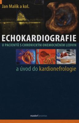 Echokardiografie u pacientů s chronickým onemocněním ledvin a úvod do kardionefrologie /