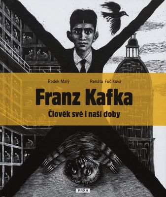 Franz Kafka : člověk své i naší doby /