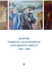 Slovník českých a slovenských výtvarných umělců 1950-1999 3. H. /