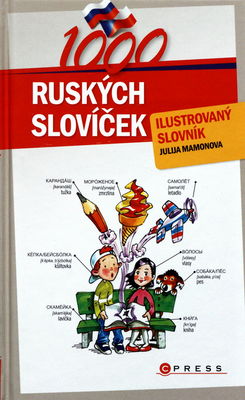 1000 ruských slovíček : ilustrovaný slovník /