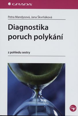 Diagnostika poruch polykání : z pohledu sestry /