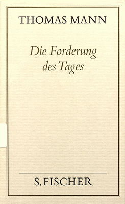 Die Forderung des Tages : Abhandlungen und kleine Aufsätze über Literatur und Kunst /