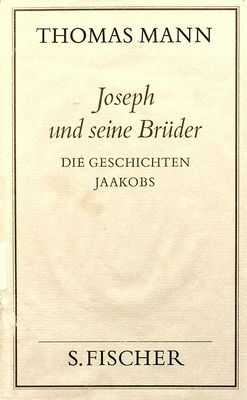 Joseph und seine Brüder. I, Die Geschichten Jaakobs : Roman /
