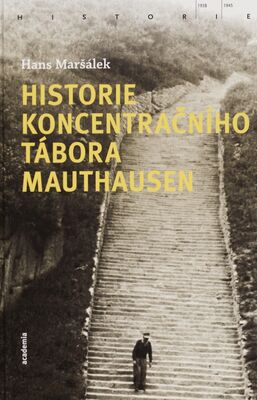 Historie koncentračního tábora Mauthausen /