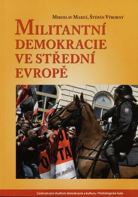 Militantní demokracie ve střední Evropě /