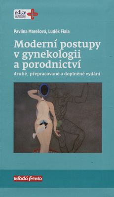 Moderní postupy v gynekologii a porodnictví /