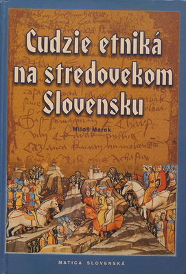 Cudzie etniká na stredovekom Slovensku /