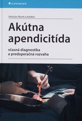 Akútna apendicitída : včasná diagnostika a predoperačná rozvaha /
