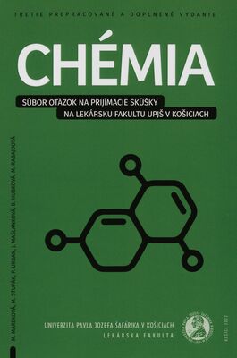 Chémia : súbor otázok na prijímacie skúšky na Lekársku fakultu UPJŠ v Košiciach /