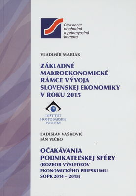 Základné makroekonomické rámce vývoja slovenskej ekonomiky v roku 2015 /