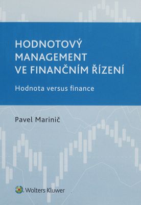 Hodnotový management ve finančním řízení : hodnota versus finance /