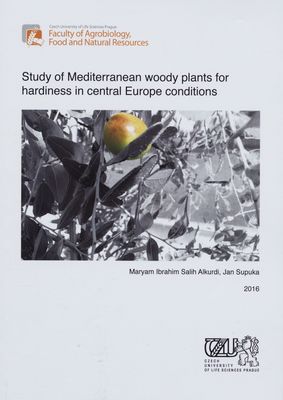 Study of Mediterranean woody plants for hardiness in central Europe conditions /