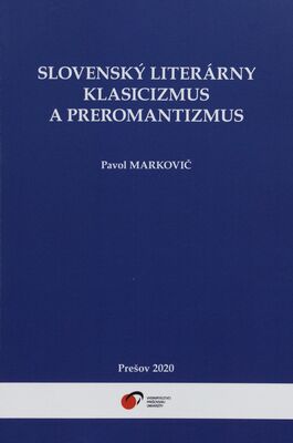 Slovenský literárny klasicizmus a preromantizmus /
