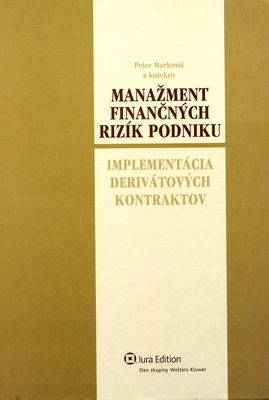 Manažment finančných rizík podniku : implementácia derivátových kontraktov /