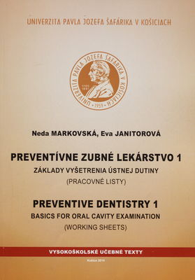 Preventívne zubné lekárstvo. 1, Základy vyšetrenia ústnej dutiny : (pracovné listy) /