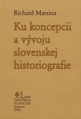 Ku koncepcii a vývoju slovenskej historiografie /