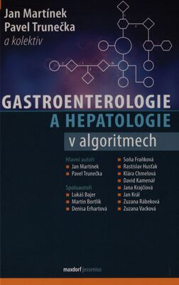 Gastroenterologie a hepatologie v algoritmech /