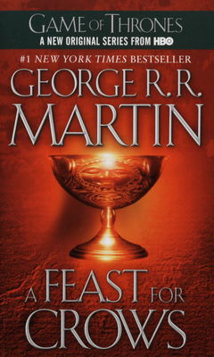 A feast for crows : Book four of A song of ice and fire /