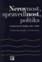Nerovnost, spravedlnost, politika. : Česká republika 1991-1998. /