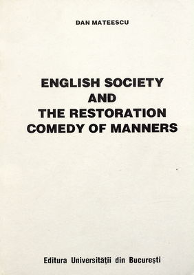 English society and the restoration comedy of manners /