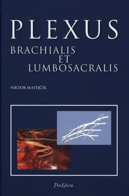 Plexus brachialis et lumbosacralis /