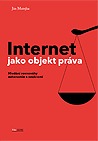 Internet jako objekt práva : hledání rovnováhy autonomie a soukromí /