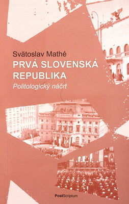 Prvá Slovenská republika : politologický náčrt /