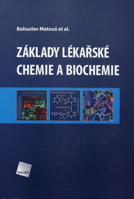 Základy lékařské chemie a biochemie /