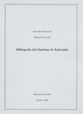 Bibliografia diel Hadriána M. Radvániho /