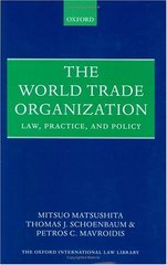 The World Trade Organization : law, practice, and policy /