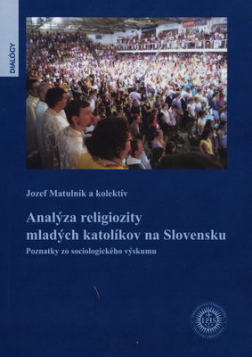 Analýza religiozity katolíkov na Slovensku : poznatky zo sociologického výskumu /