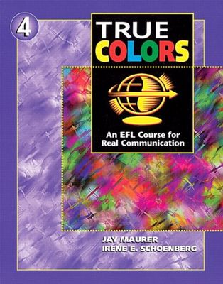 True colors : an EFL course for real communication. 4 /