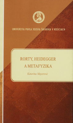 Rorty, Heidegger a metafyzika /