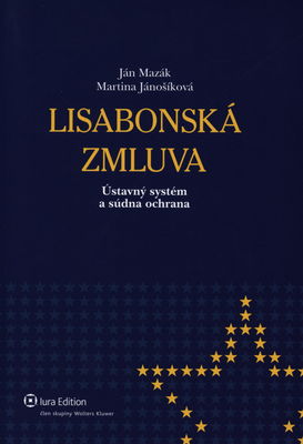 Lisabonská zmluva : ústavný systém a súdna ochrana /