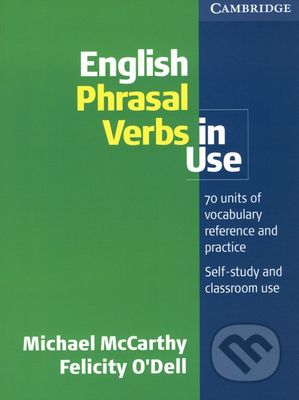 English phrasal verbs in use : 70units of vocabulary reference and practice : self-study and classroom use /