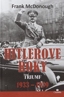 Hitlerove roky. 1. zväzok, Triumf /