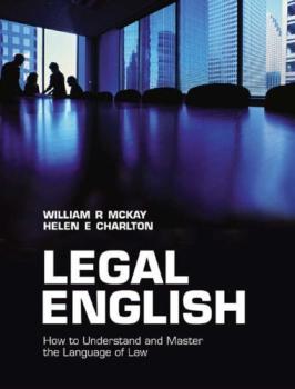 Legal English : how to understand and master the language of law /