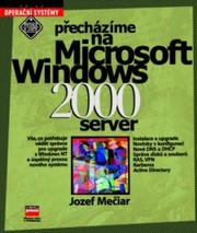 Přecházíme na Microsoft Windows 2000 Server. /