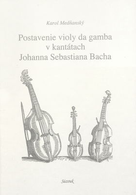Postavenie violy da gamba v kantátach Johanna Sebastiana Bacha /