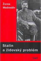 Stalin a židovský problém : nová analýza /