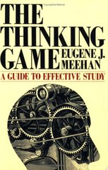 The thinking game : a guide to effective study /