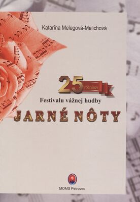 25 ročníkov Festivalu vážnej hudby Jarné nôty /