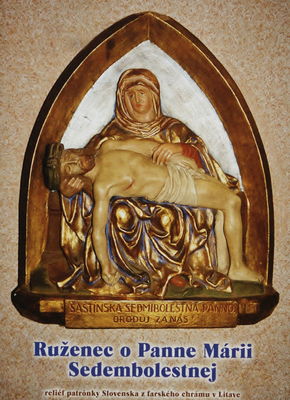Ruženec o Panne Márii Sedembolestnej : v Roku Sedembolestnej Panny Márie 2014 /