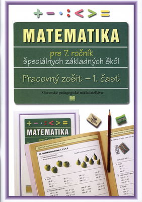 Matematika pre 7. ročník špeciálnych základných škôl. 1. časť, Pracovný zošit /