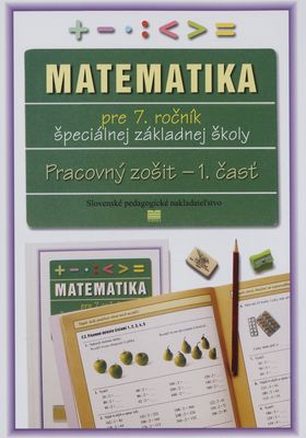 Matematika pre 7. ročník špeciálnej základnej školy : pracovný zošit - 1 časť /